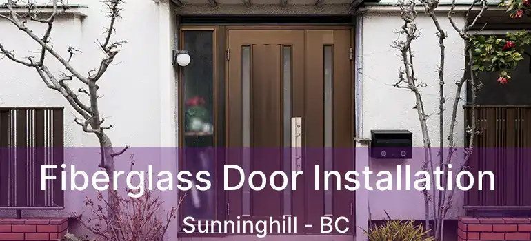  Fiberglass Door Installation Sunninghill - BC