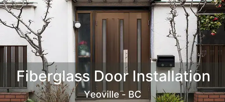  Fiberglass Door Installation Yeoville - BC