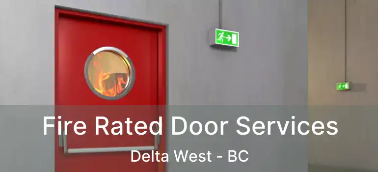  Fire Rated Door Services Delta West - BC