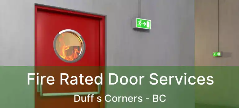  Fire Rated Door Services Duff s Corners - BC