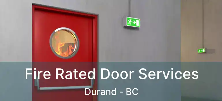  Fire Rated Door Services Durand - BC