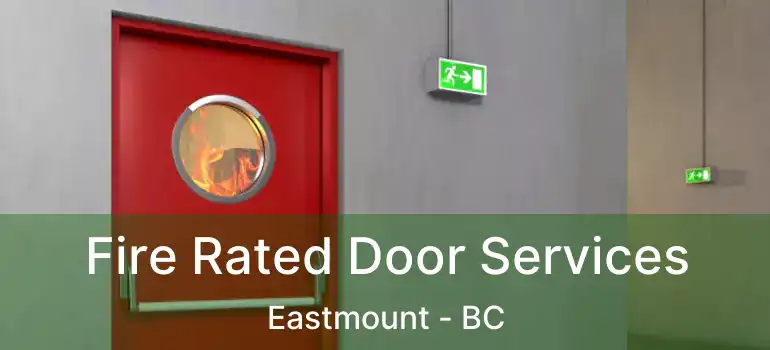  Fire Rated Door Services Eastmount - BC