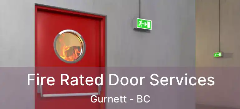  Fire Rated Door Services Gurnett - BC
