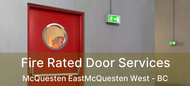  Fire Rated Door Services McQuesten EastMcQuesten West - BC