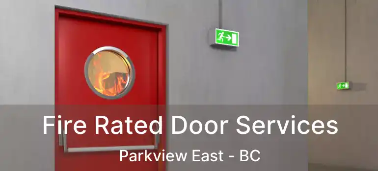  Fire Rated Door Services Parkview East - BC
