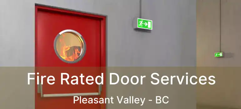  Fire Rated Door Services Pleasant Valley - BC