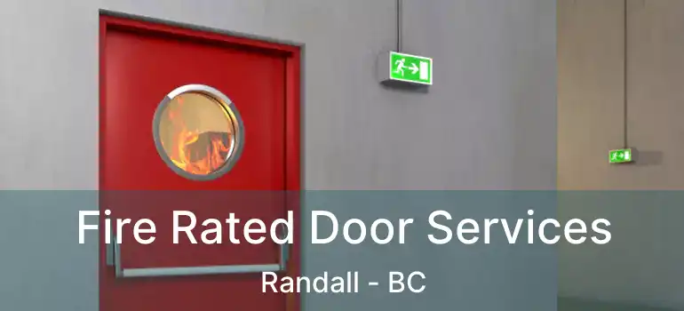  Fire Rated Door Services Randall - BC