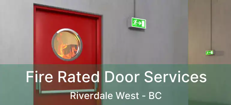  Fire Rated Door Services Riverdale West - BC