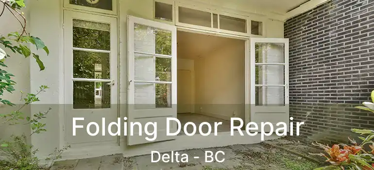  Folding Door Repair Delta - BC