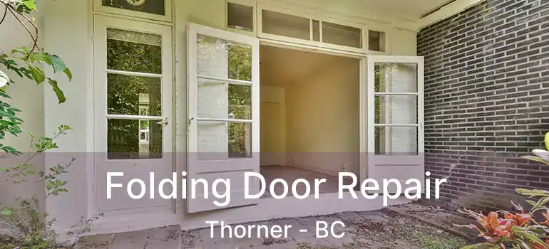  Folding Door Repair Thorner - BC