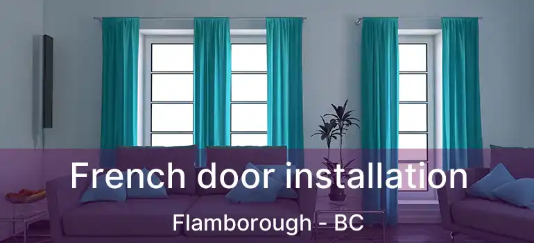  French door installation Flamborough - BC