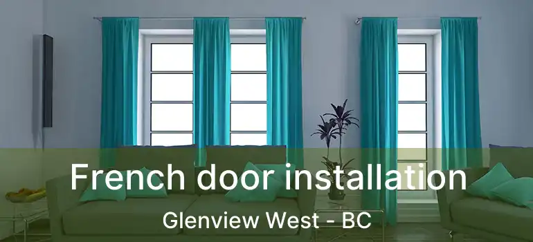  French door installation Glenview West - BC