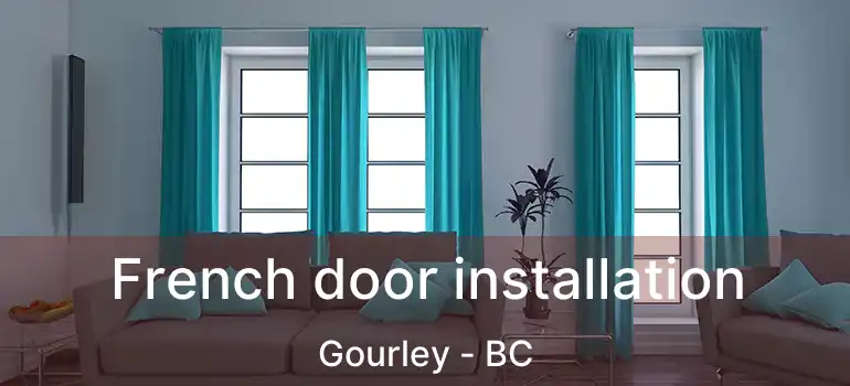  French door installation Gourley - BC
