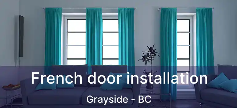  French door installation Grayside - BC