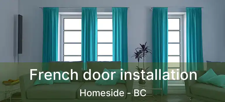  French door installation Homeside - BC