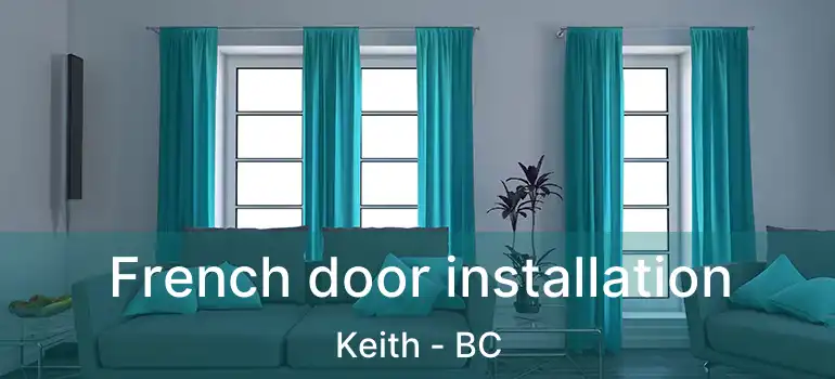  French door installation Keith - BC