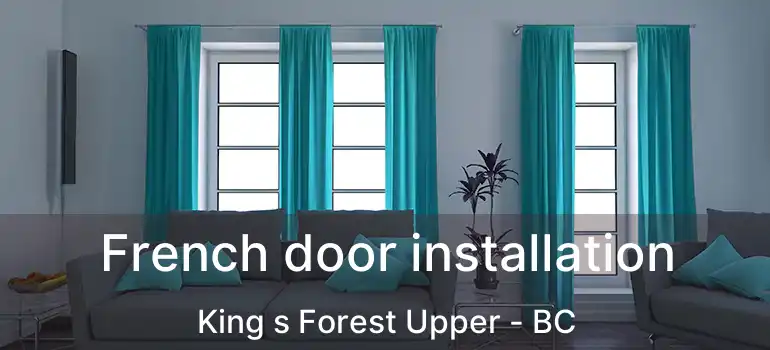  French door installation King s Forest Upper - BC