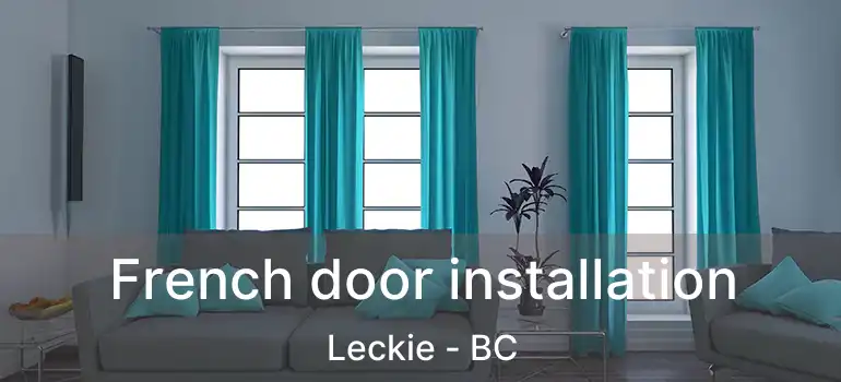  French door installation Leckie - BC