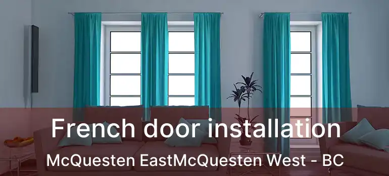  French door installation McQuesten EastMcQuesten West - BC