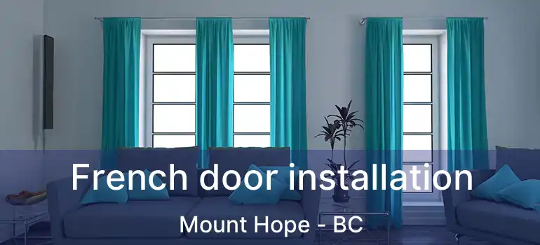  French door installation Mount Hope - BC