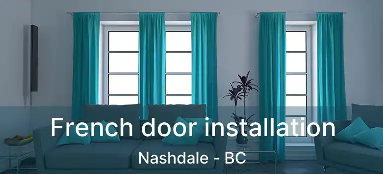  French door installation Nashdale - BC
