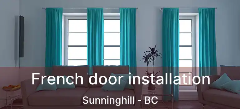  French door installation Sunninghill - BC