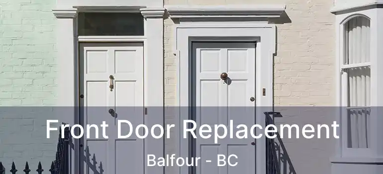  Front Door Replacement Balfour - BC