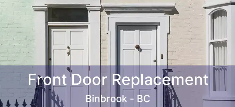  Front Door Replacement Binbrook - BC