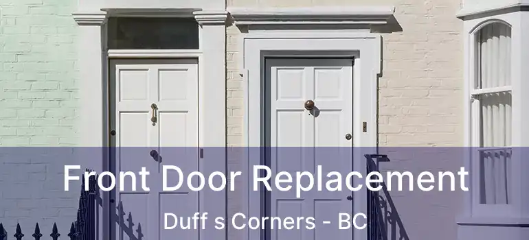  Front Door Replacement Duff s Corners - BC