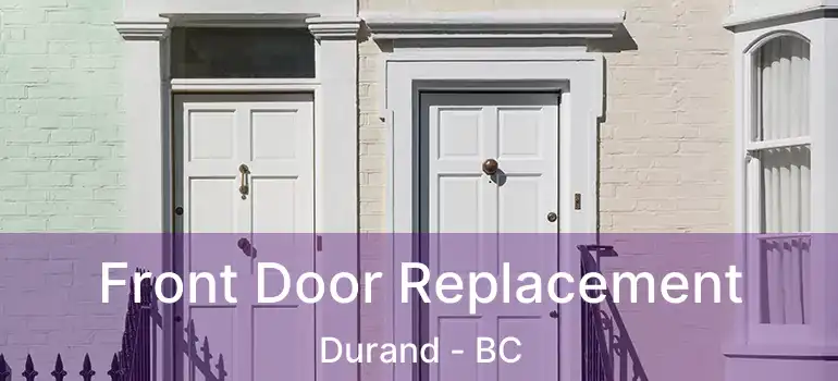  Front Door Replacement Durand - BC