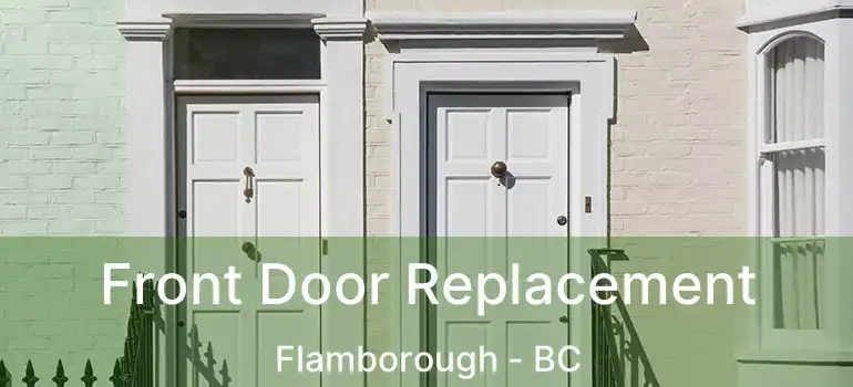  Front Door Replacement Flamborough - BC