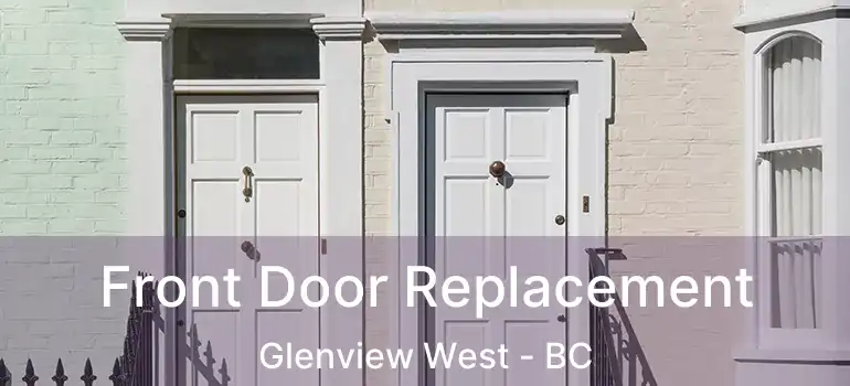  Front Door Replacement Glenview West - BC