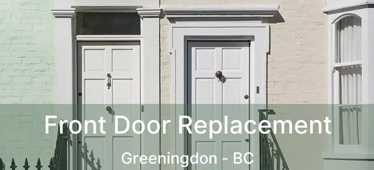 Front Door Replacement Greeningdon - BC
