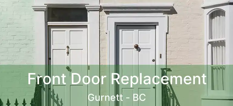  Front Door Replacement Gurnett - BC