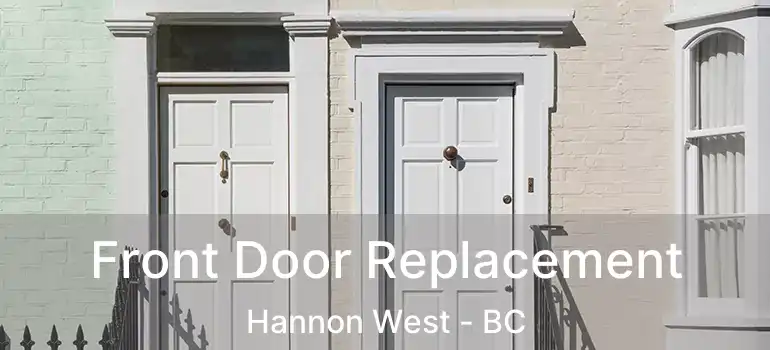  Front Door Replacement Hannon West - BC