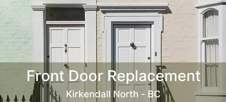  Front Door Replacement Kirkendall North - BC