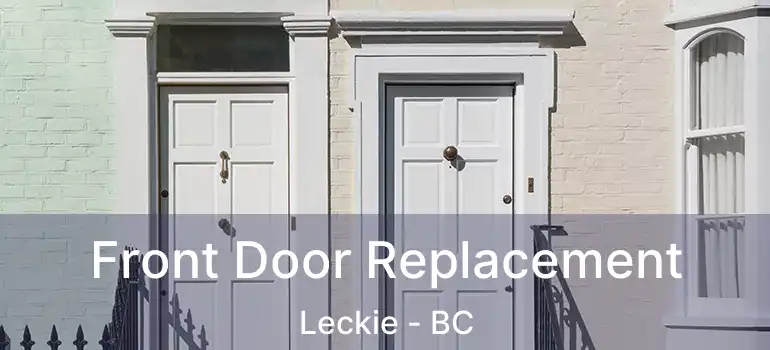  Front Door Replacement Leckie - BC