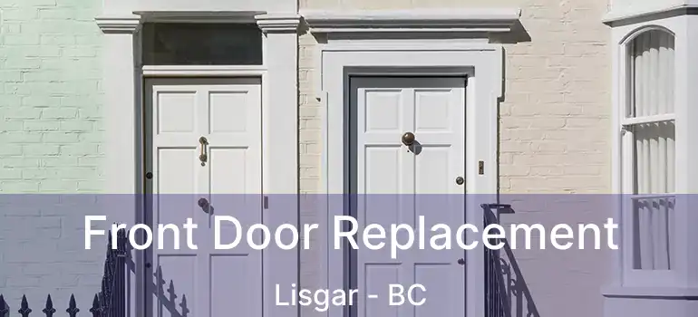  Front Door Replacement Lisgar - BC