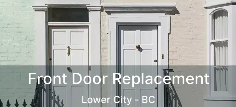  Front Door Replacement Lower City - BC