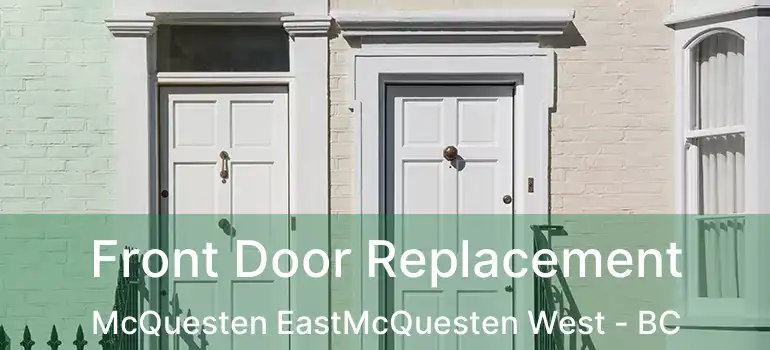  Front Door Replacement McQuesten EastMcQuesten West - BC