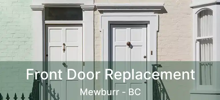  Front Door Replacement Mewburr - BC