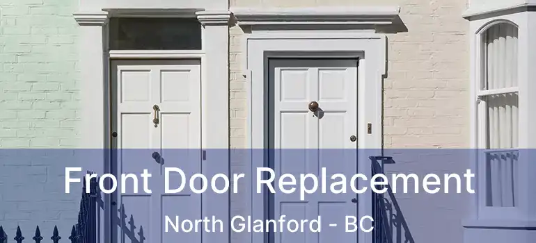  Front Door Replacement North Glanford - BC