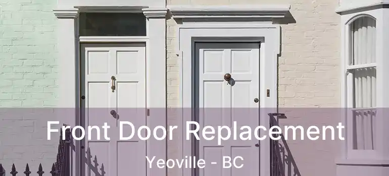  Front Door Replacement Yeoville - BC