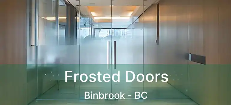  Frosted Doors Binbrook - BC