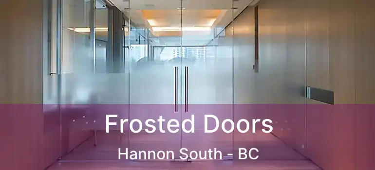  Frosted Doors Hannon South - BC