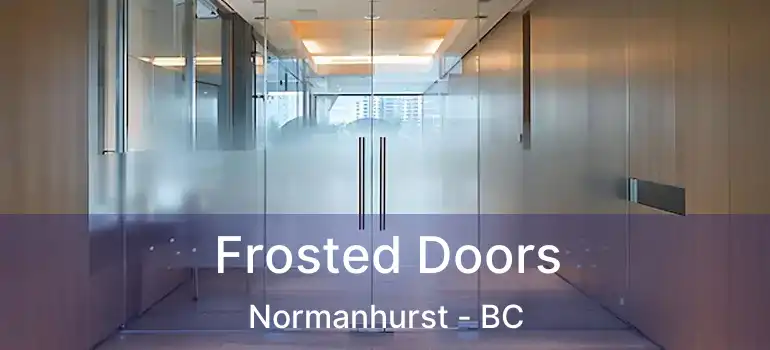  Frosted Doors Normanhurst - BC
