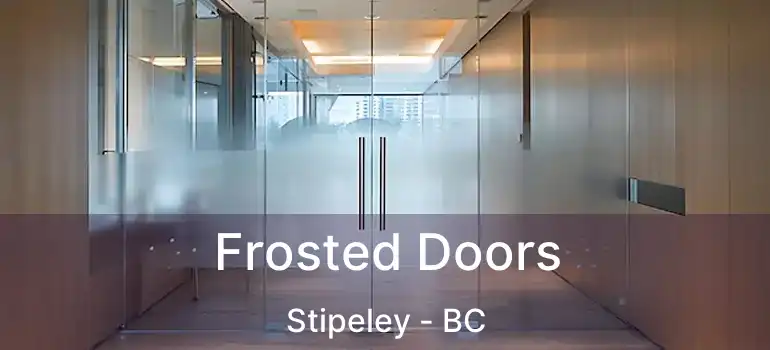  Frosted Doors Stipeley - BC