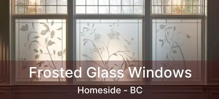  Frosted Glass Windows Homeside - BC