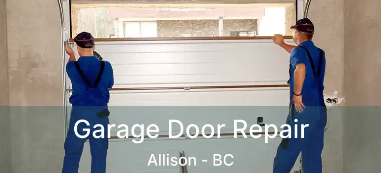  Garage Door Repair Allison - BC