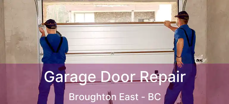  Garage Door Repair Broughton East - BC